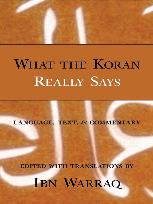 Title details for What the Koran Really Says by Ibn Warraq - Available